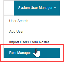 The Role Manager option is in the System User Manager menu.